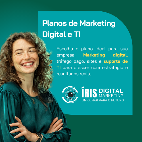 Planos de Marketing Digital e TI | Íris Digital Marketing